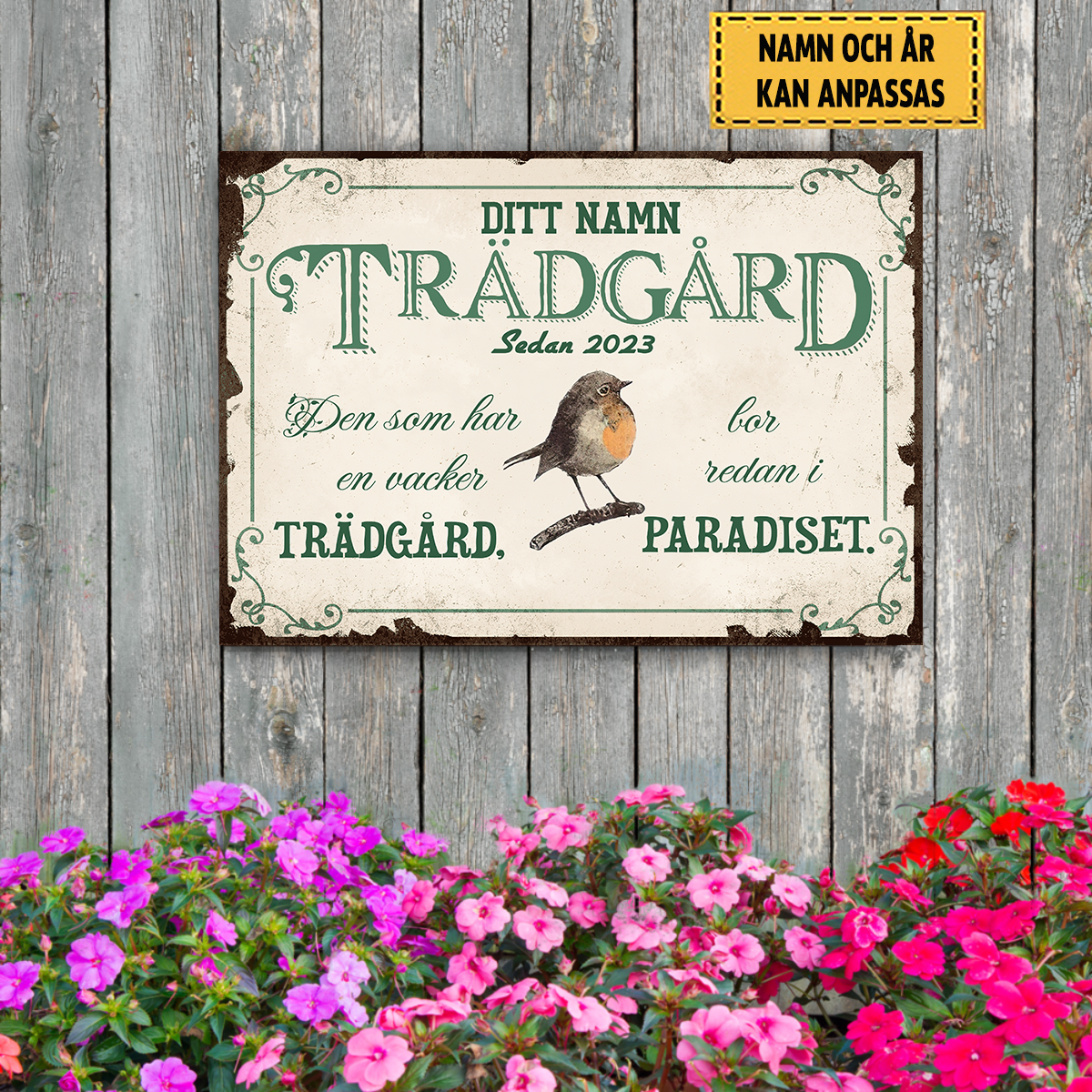 Den Som Har En Vacker Trädgård - Klassisk metallskylt