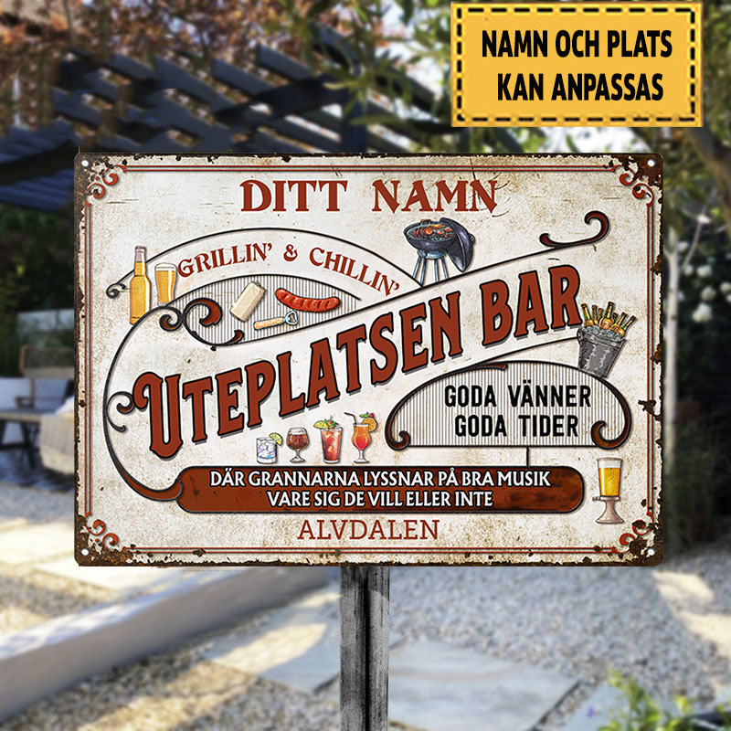 Uteplatsen Bar Grillin' & Chillin’ Klassisk metallskylt