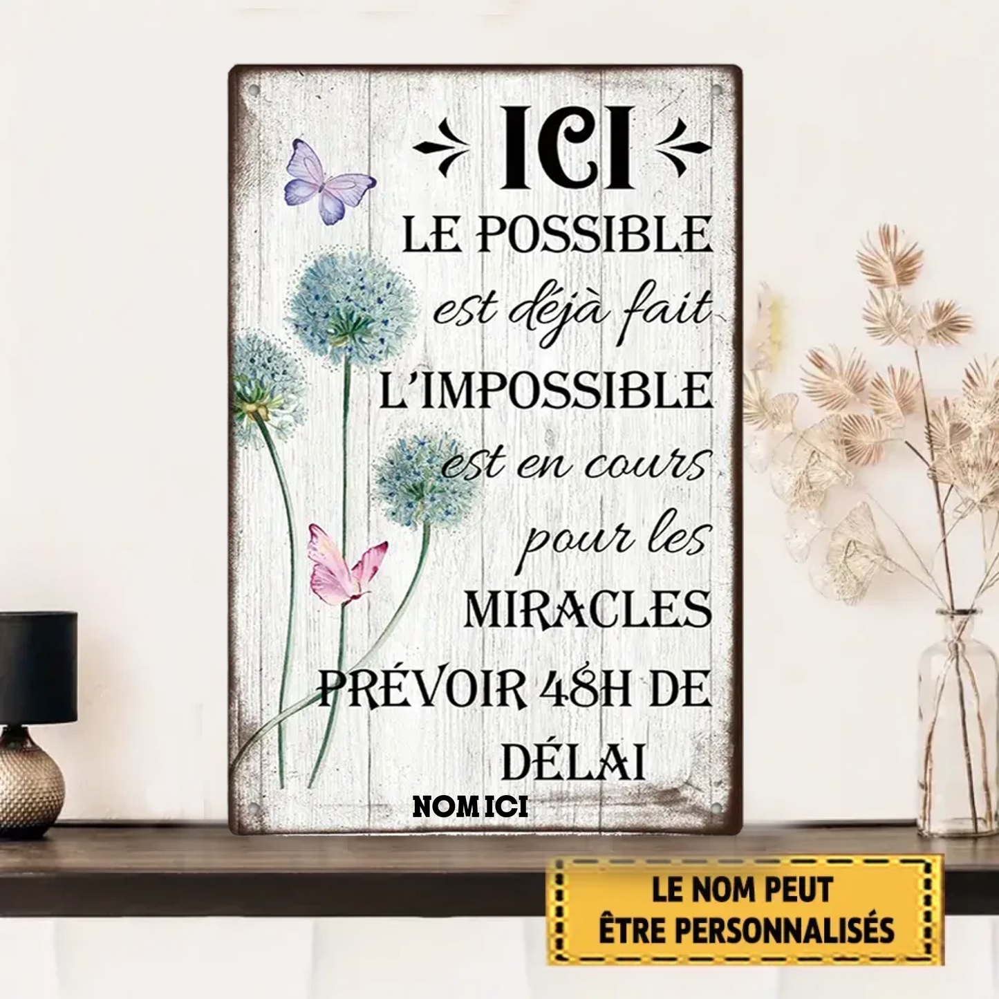 Le Possible Est Déjà Fait 2132 Personnalisé Enseigne En Métal