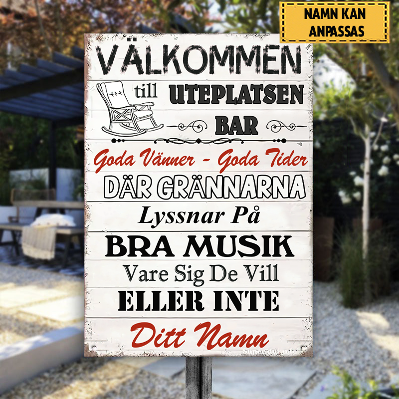 Valkommen Till Uteplatsen Bar Goda Vänner - Goda Tider Klassisk metallskylt