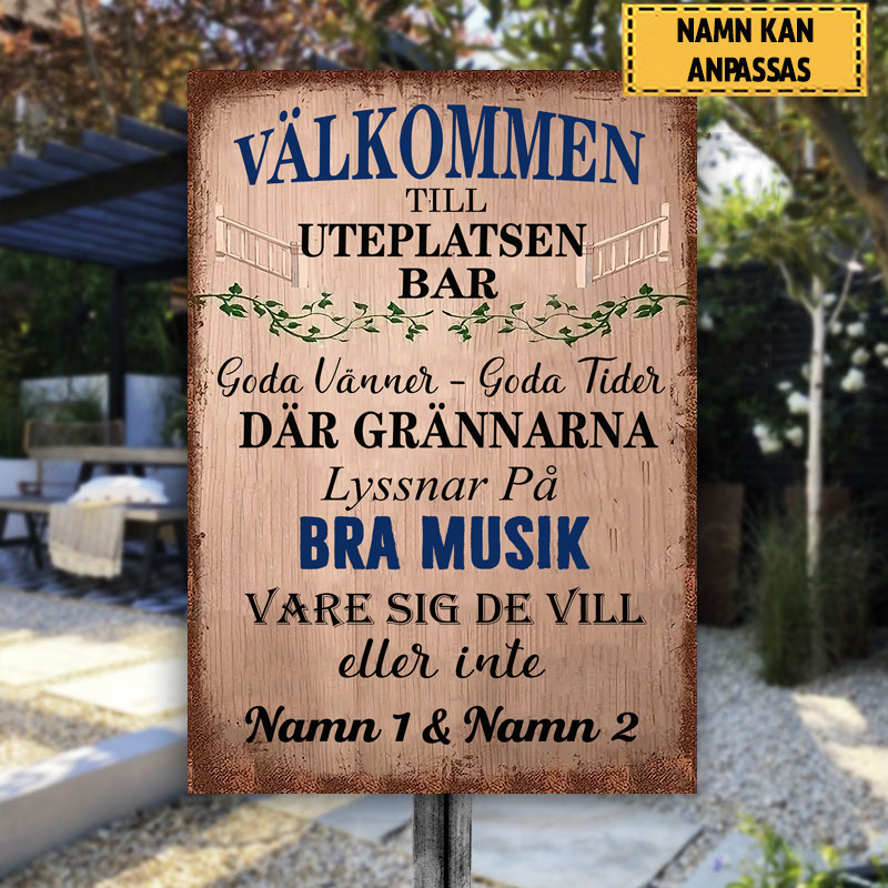 Valkommen Till Uteplatsen Bar Goda Vänner - Goda Tider 2 Klassisk metallskylt