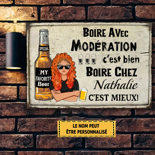 Boire Avec Modération C'est Bien Enseigne En Métal Personnalisée