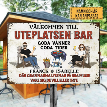 Välkommen Till Uteplatsen Goda Vänner Goda Tider Personligt Anpassad Metallskylt