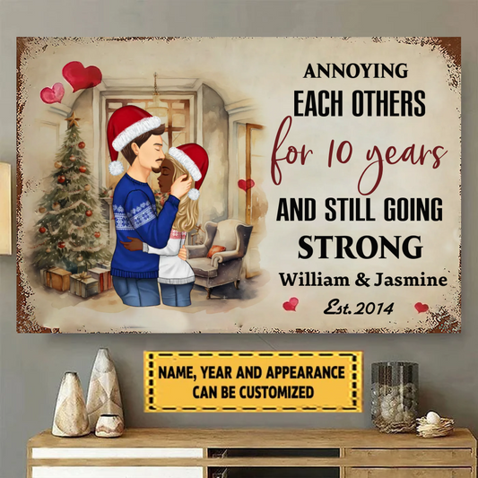 Annoying Each Other For Many Years And Still Going Strong, Christmas, Couple Gift Metal Sign