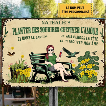 Planter un sourire, cultiver l'amour, et dans le jardin je perdrai la tête et trouverai mon âme - Plaque en métal