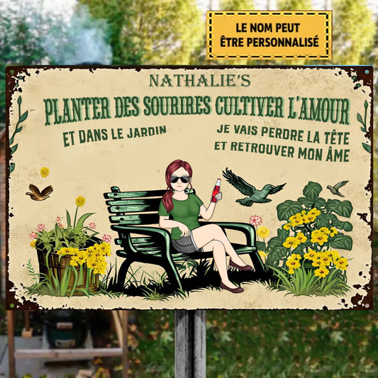 Planter Sourire Cultiver L'amour Et Dans Le Jardin Je Vais Perdre La Tête Et Trouver Mon Âme Enseigne En Métal