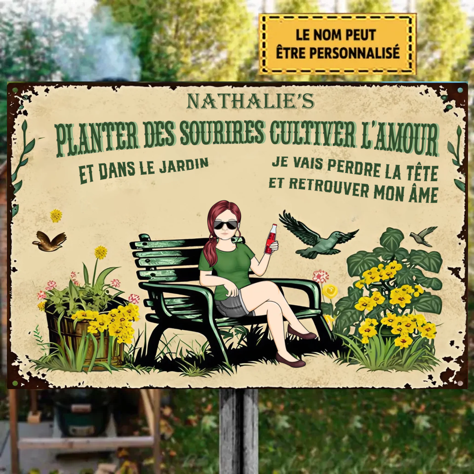 Planter un sourire, cultiver l'amour, et dans le jardin je perdrai la tête et trouverai mon âme - Plaque en métal