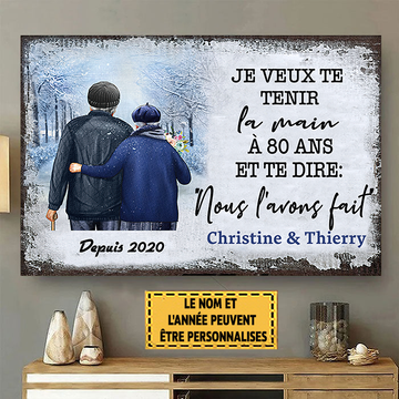 Je Veux Te Tenir La Main À 80 Ans Et Te Dire 7 Enseigne Métallique Classique