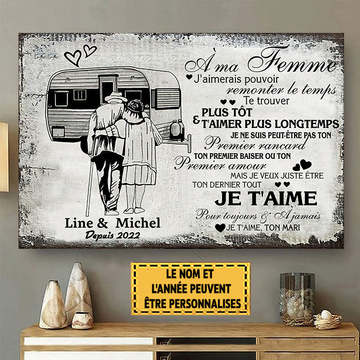 À Ma Femme J'aimerais Pouvoir Remonter Le Temps Enseigne Métallique Classique