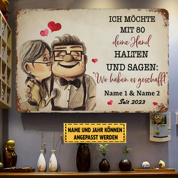 Ich Möchte Mit 80 Deine Hand Halten Und Sagen Klassisches Metallschild
