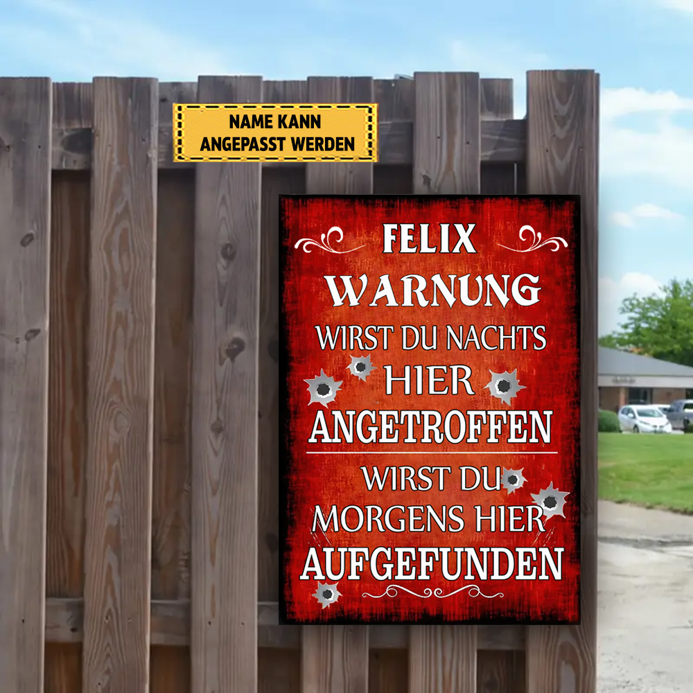 Wirst Du Nachts Hier Angetroffen Klassisches Metallschild