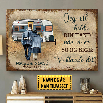 Jeg Vil Holde Din Hånd Når Vi Er 80 Og Sige 4 - Klassisk metalskilt
