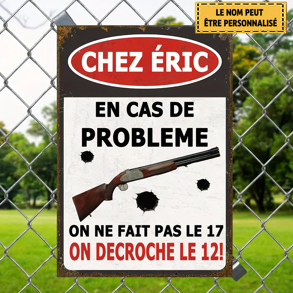 Chez Nous En Cas De Probleme 6 Enseigne En Métal