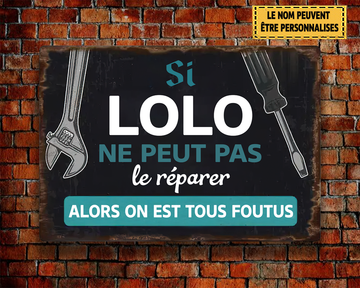 Si Nom ne peut pas le réparer, Enseigne en métal