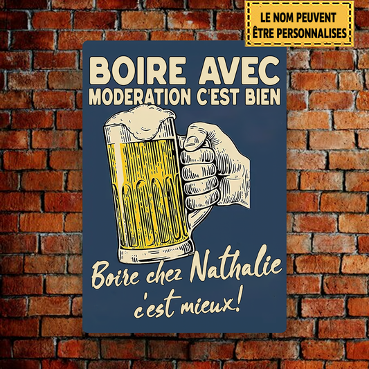 Boire Avec Modération C'est Bien 10 Enseigne En Métal