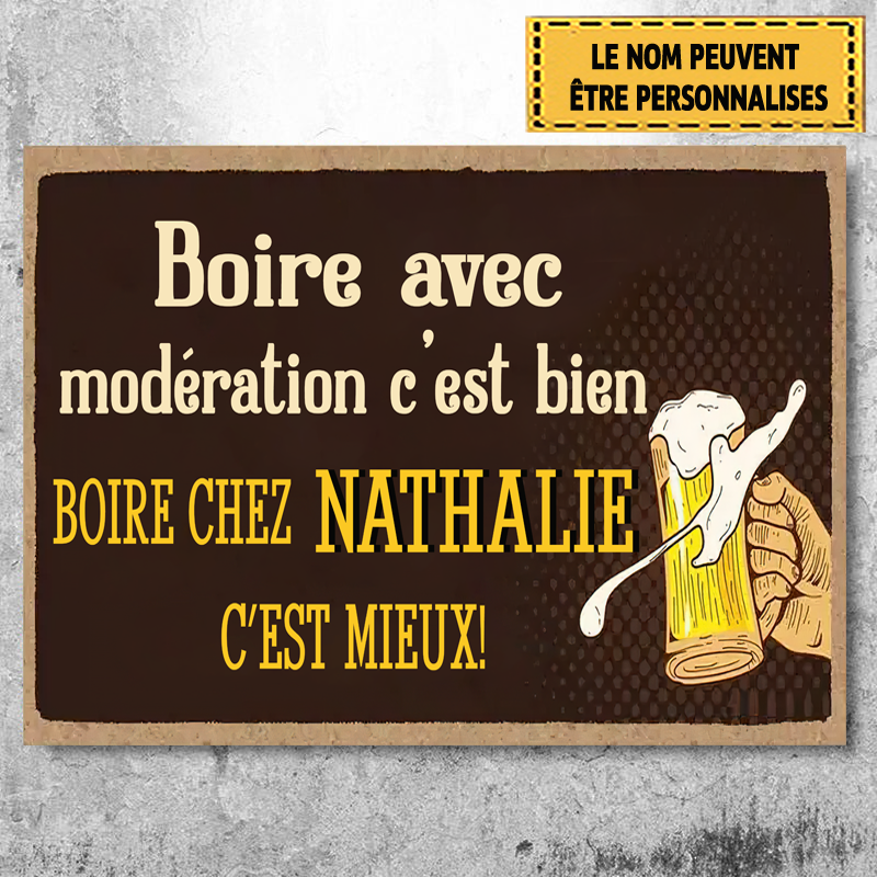 Boire Avec Modération C'est Bien 17 Metal Sign