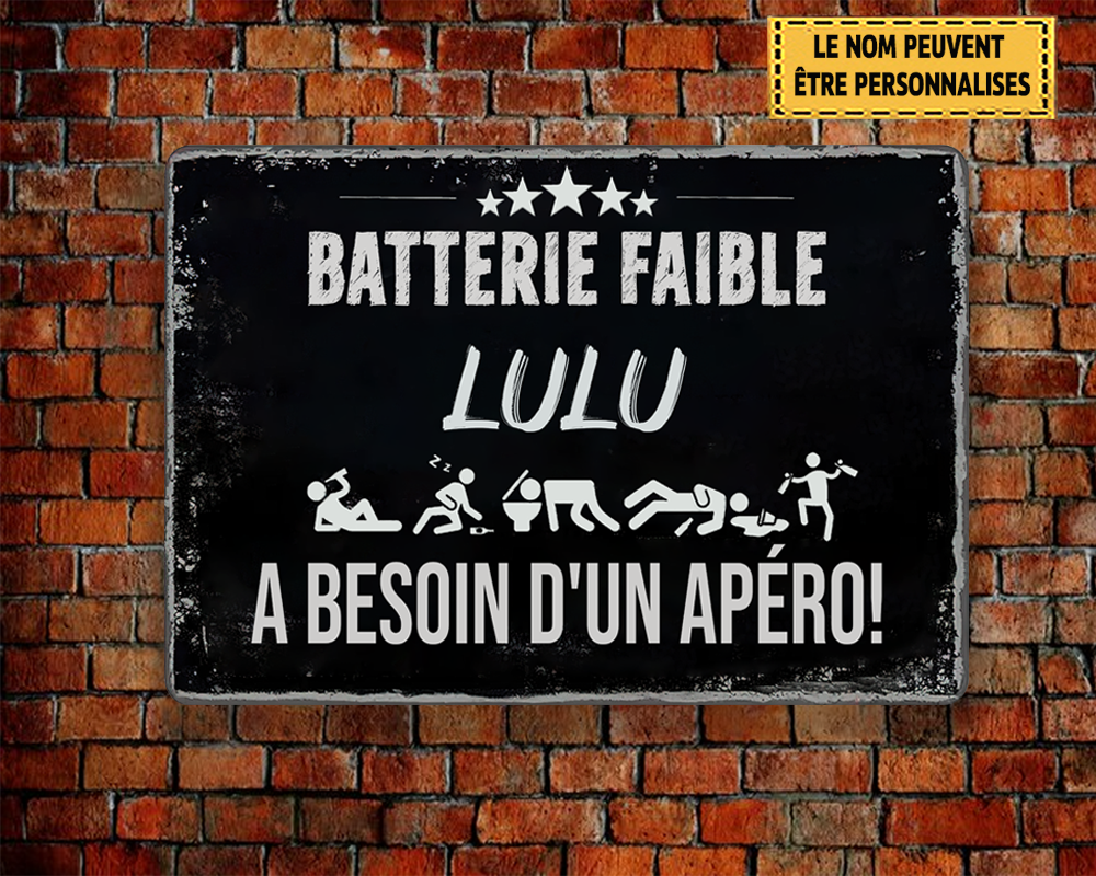 Batterie Faible A Besoin D'un Apéro Enseigne En Métal