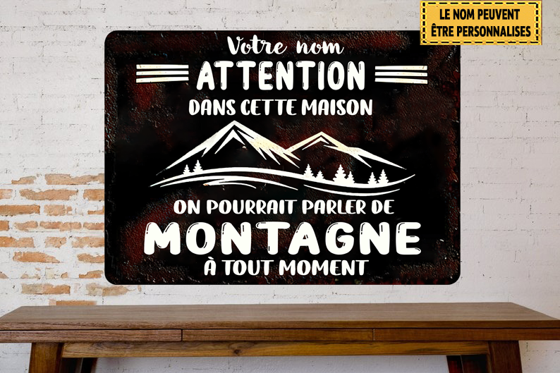 Dans La Maison On Pourrait Parler De Montagne 2 Enseigne En Métal