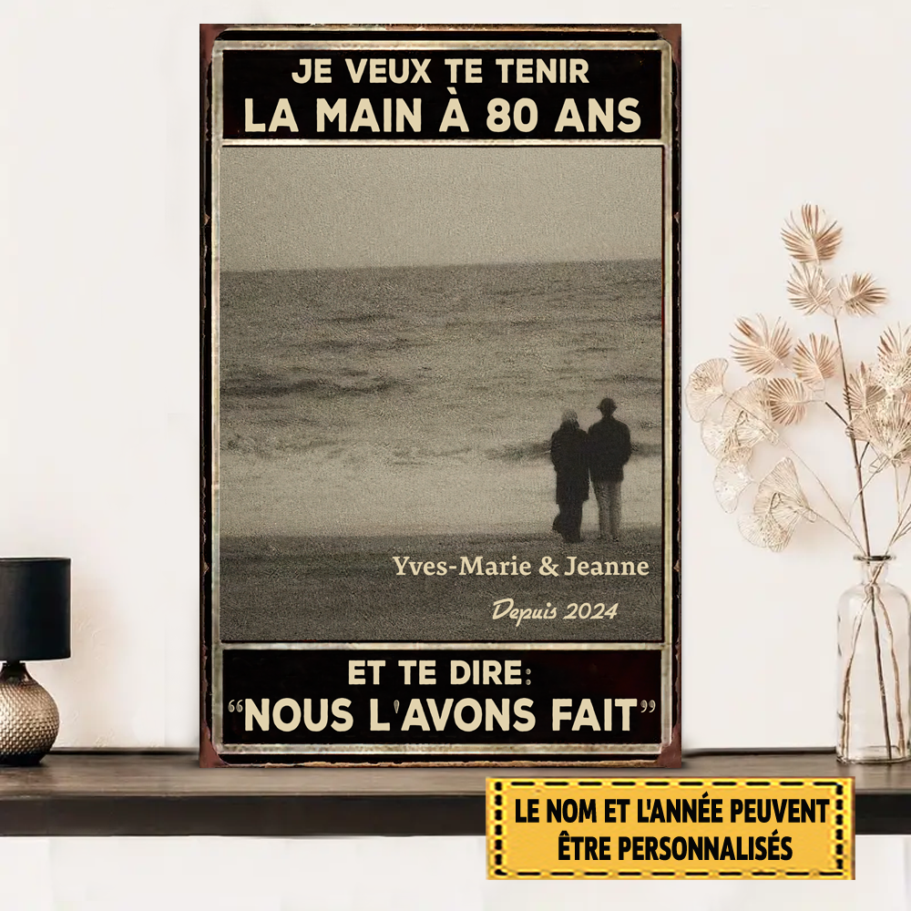 Je Veux Te Tenir La Main À 80 Ans Et Te Dire 89 Enseignes En Métal