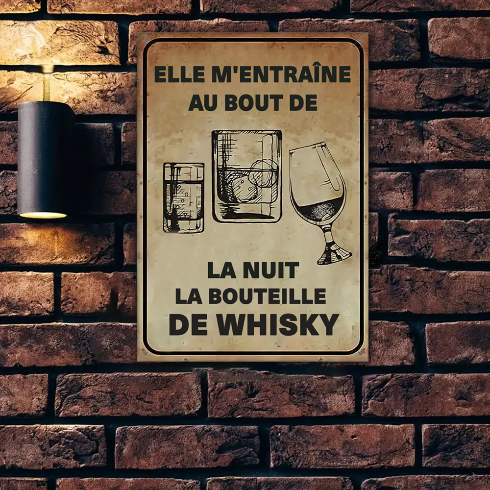 Elle M'entraîne Au Bout De La Nuit La Bouteille De Whisky Enseigne En Métal