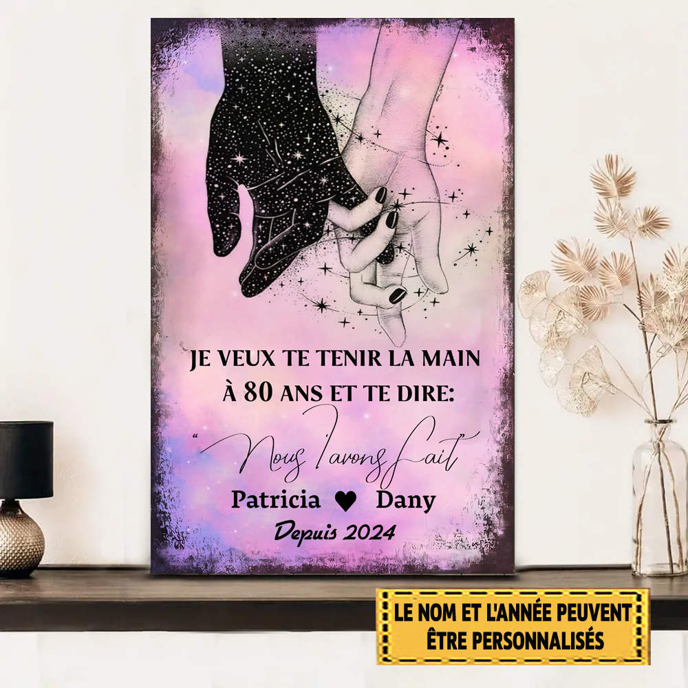 Je Veux Te Tenir La Main À 80 Ans Et Te Dire Que Nous Y Sommes Parvenus, Affiche En Métal