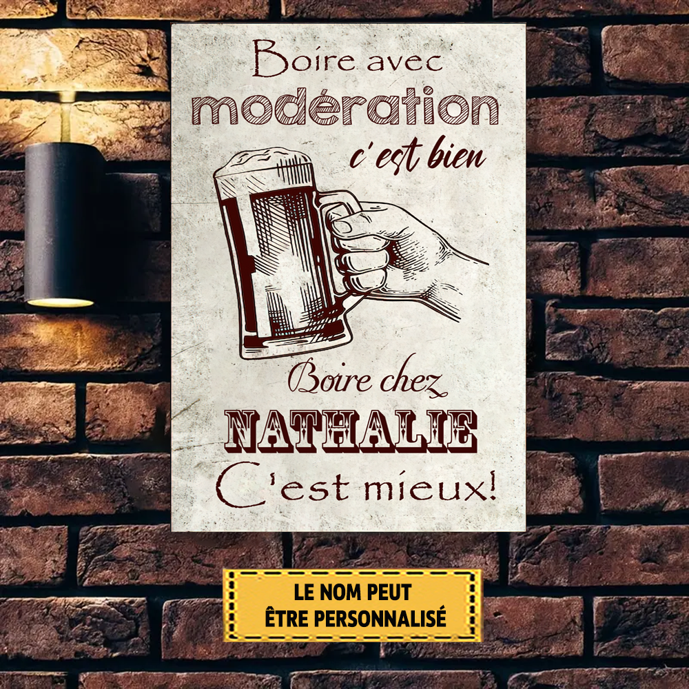 Boire Avec Modération C'est Bien 23 Enseigne En Métal