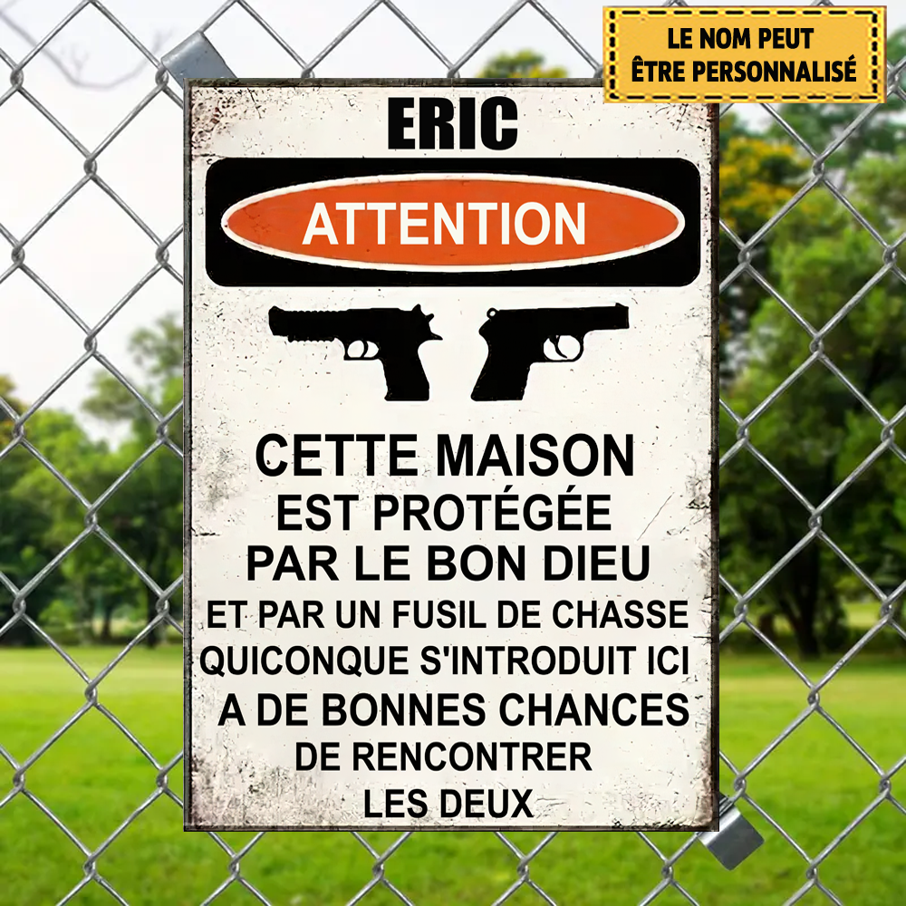 Cette Maison Est Protégée Par Le Bon Dieu 4 Metal Sign