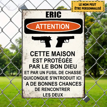 Cette Maison Est Protégée Par Le Bon Dieu 4 Metal Sign