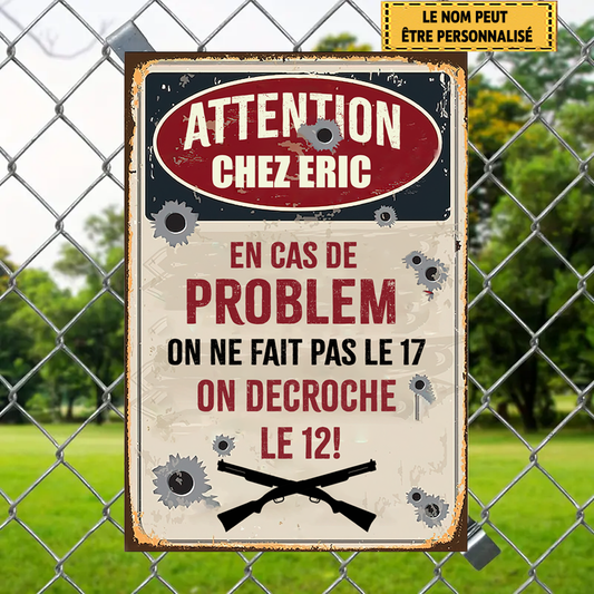 Chez Nous En Cas De Probleme 17 Enseigne En Métal