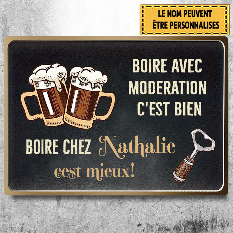 Boire Avec Modération C'est Bien 11 Plaque Métallique