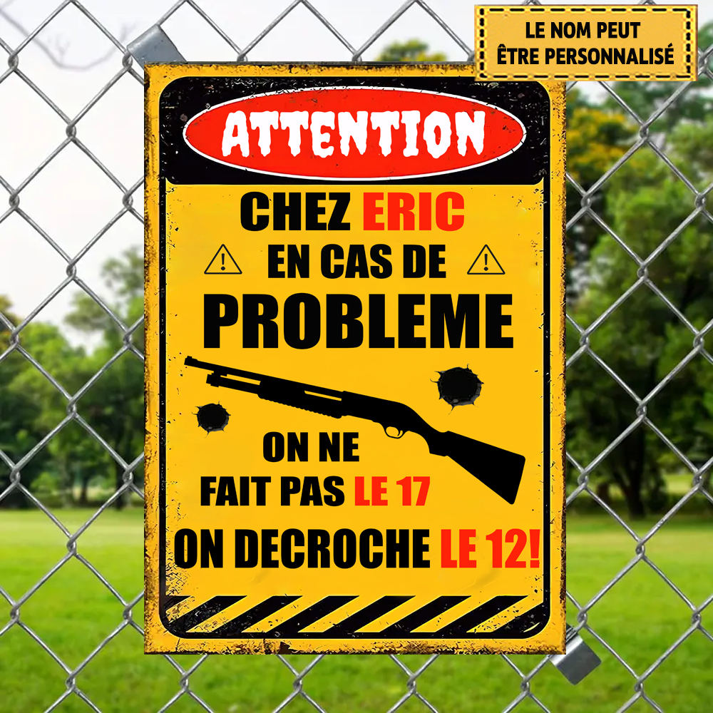 Chez Nous En Cas De Probleme 2 Enseigne En Métal