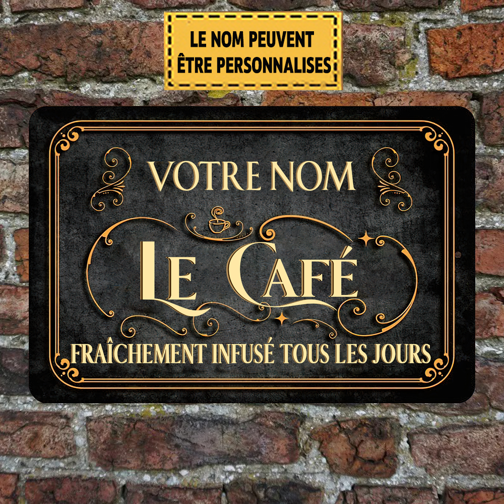 Le Café Fraîchement Infusé Tous Les Jours Enseigne Métallique Classique