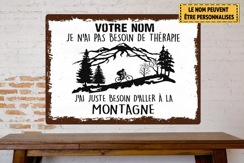 Je N'ai Pas Besoin De Thérapie Montagne Enseigne En Métal