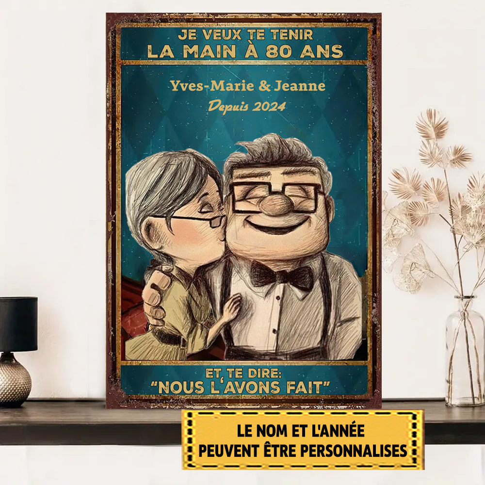 Je veux te tenir la main à 80 ans et te dire 101 panneaux en métal