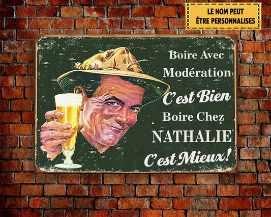 Boire Avec Modération C'est Bien 18 Enseigne En Métal