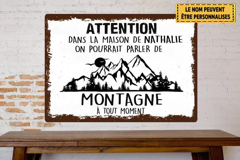 Dans La Maison On Pourrait Parler De Montagne 3 Enseigne En Métal