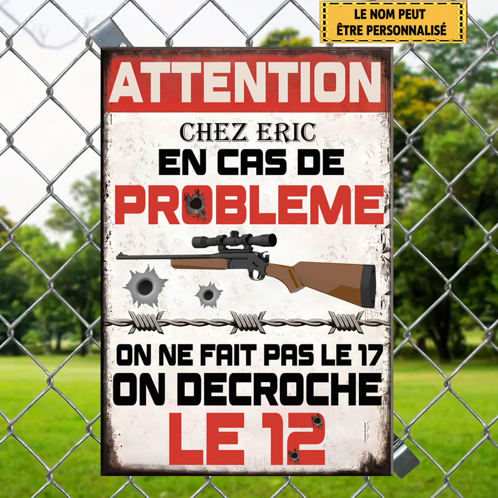 Chez Nous En Cas De Probleme 13 Enseigne En Métal