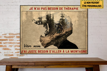 Je n'ai pas besoin de thérapie, j'ai juste besoin de la montagne - Enseigne en métal
