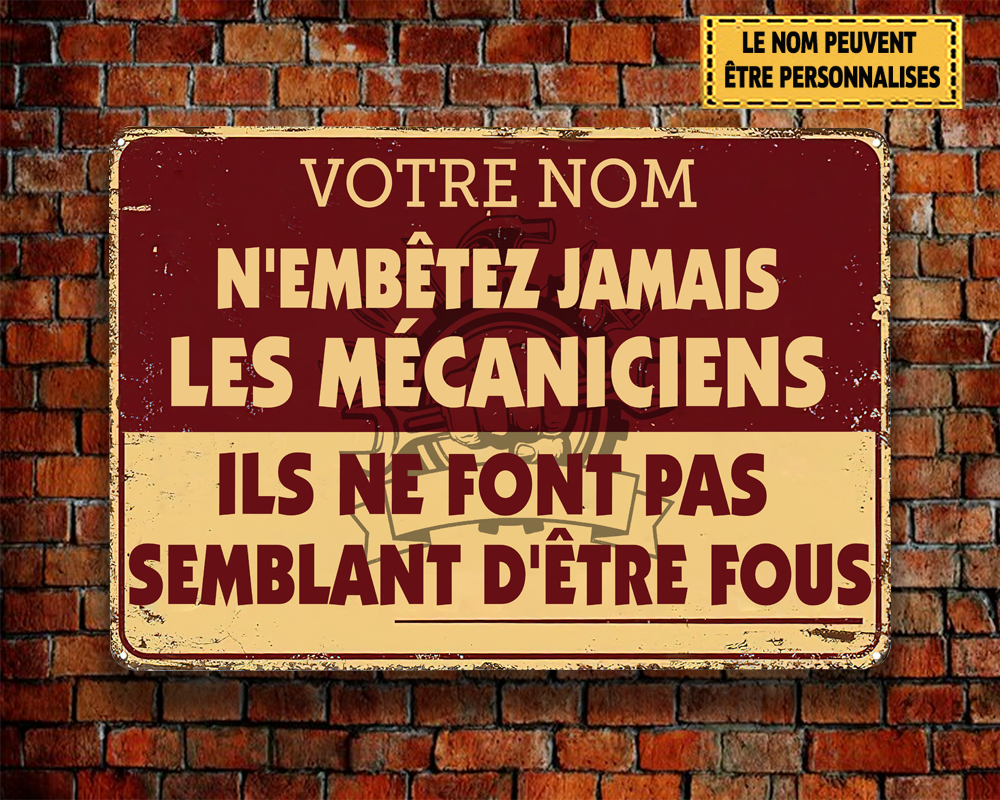 N'embêtez Jamais Les Mécaniciens Garage En Métal