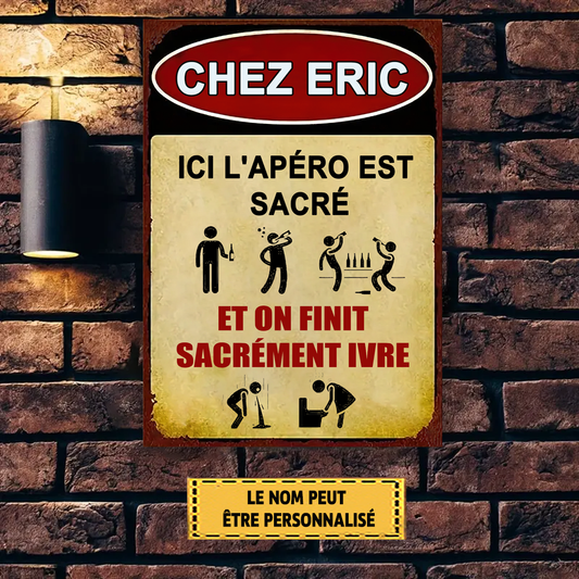 Ici L'apéro Est Sacré 2 Enseigne En Métal