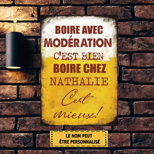 Boire Avec Modération C'est Bien 24 Enseigne En Métal