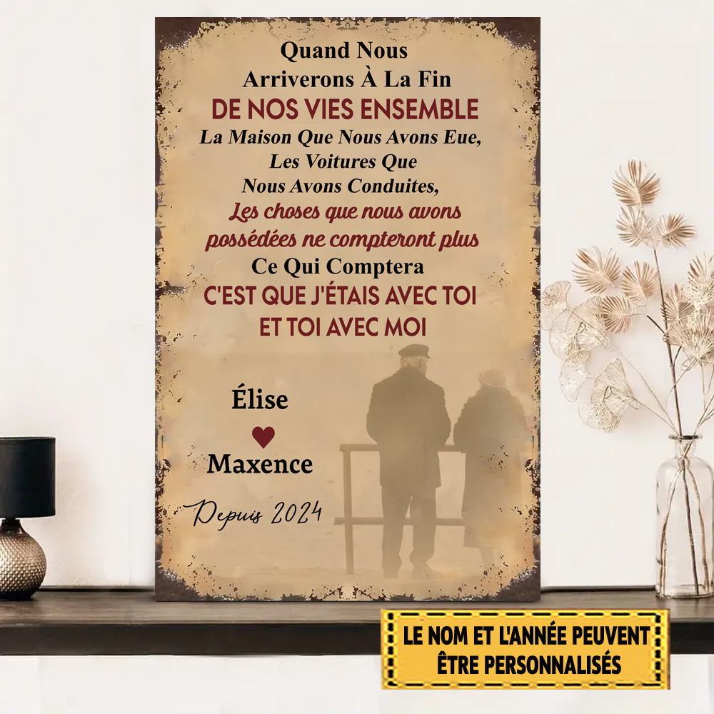 Quand Nous Arriverons À La Fin De Nos Vies Ensemble 5 Enseignes En Métal