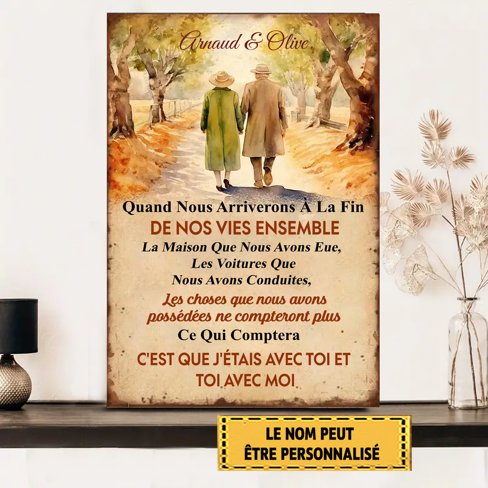 When We Arrive At The End Of Our Lives Together 8 Metal Sign