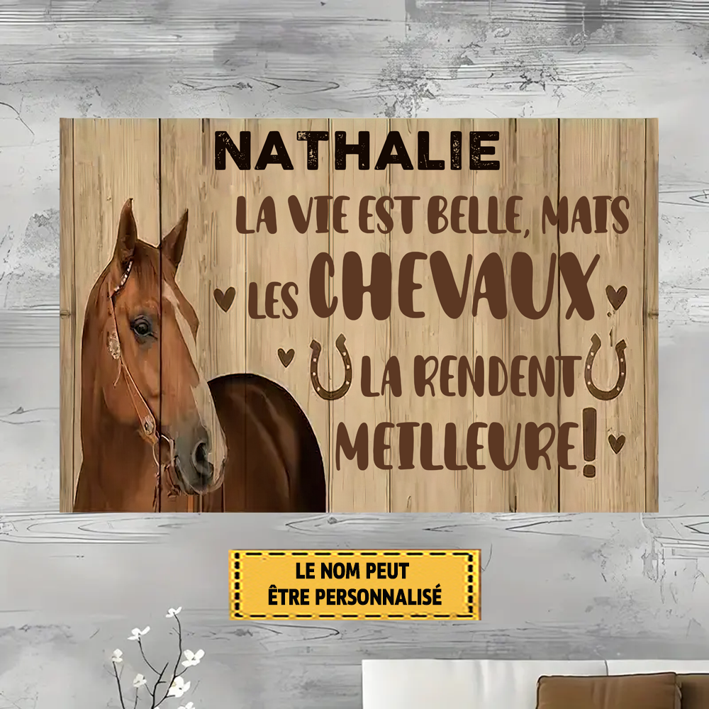 La Vie Est Belle Mais Les Chevaux La Rendent Meilleure Enseigne En Métal