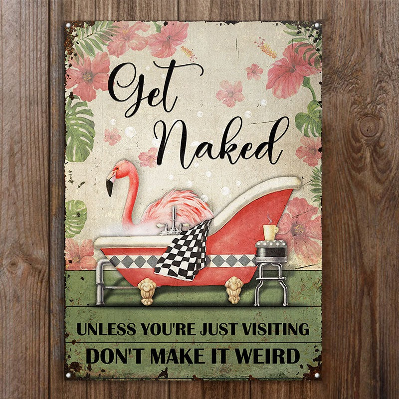 Flamingo Get Naked Customized Classic Metal Signs