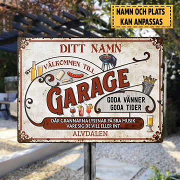 Välkommen Till Garage Goda Vänner Goda TiderKlassisk metallskylt