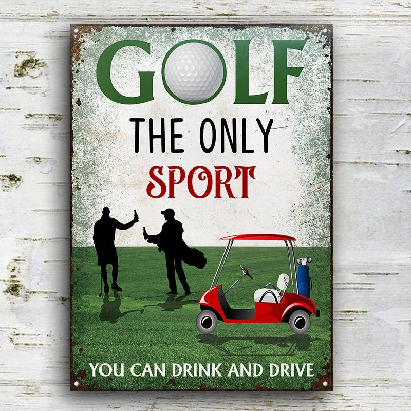 Golf The Only Sport Customized Classic Metal Signs