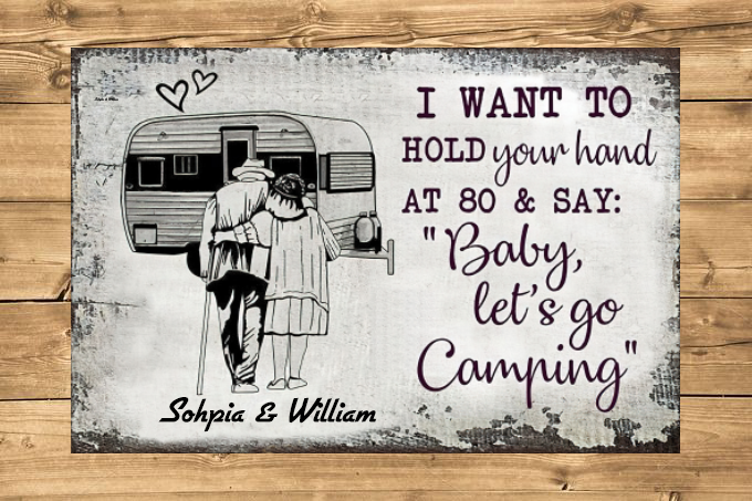 Personalized I Want To Hold Your Hand And Let's Go Camping Classic Metal Signs