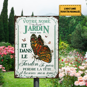 Et Dans Le Jardin, Je Pars Perdre La TetePlaque Métallique Vintage