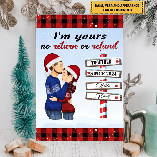 I'm Yours No Return Or Refund, Christmas Gift, Personalized Couple Gift Metal Sign